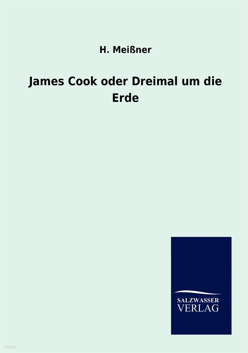 James Cook Oder Dreimal Um Die Erde