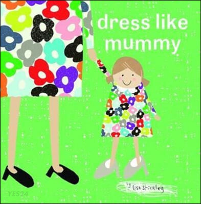 Dress Like Mummy