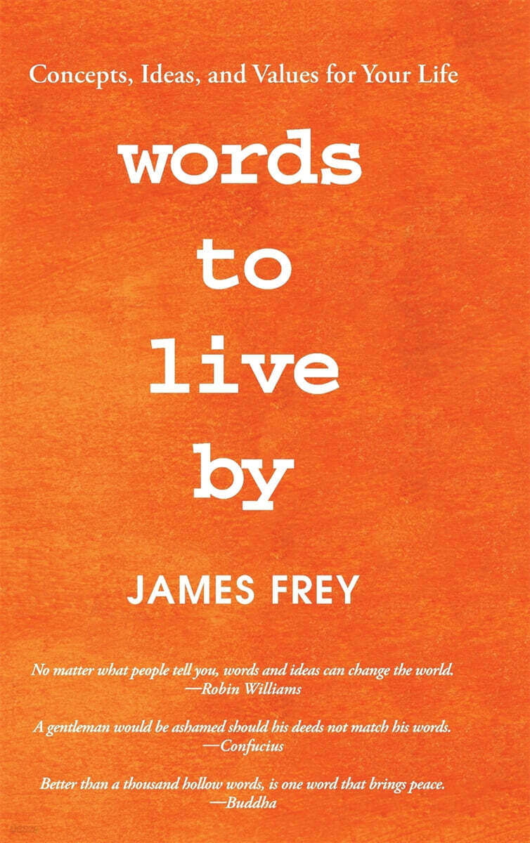 Words to Live By (Concepts, Ideas, and Values for Your Life)