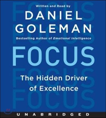 Focus (The Hidden Driver of Excellence)
