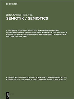 Handbucher zur Sprach- und Kommunikationswissenschaft. 13.1.2, Semiotik / edited by Roland...