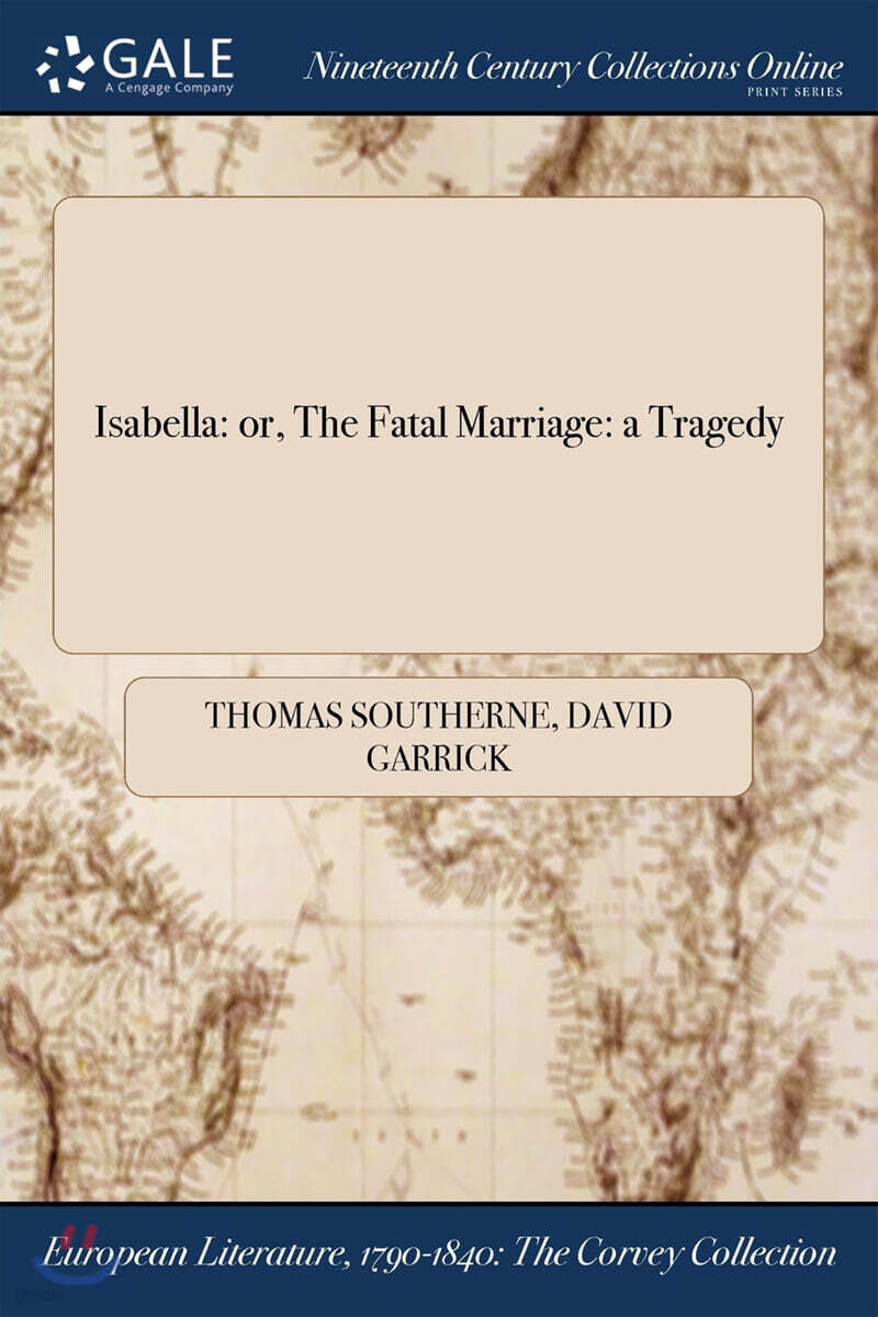 Isabella (or, The Fatal Marriage: a Tragedy)