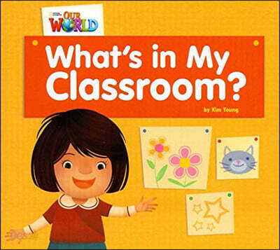 Our World Readers 1.1: What’s In My Classroom? (American English)