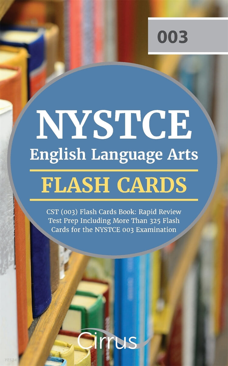 NYSTCE English Language Arts CST (003) Flash Cards Book 2019-2020: Rapid Review Test Prep Including More Than 325 Flashcards for the NYSTCE 003 Examin