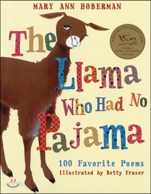 (The)llama who had no pajama : 100 favorite poems