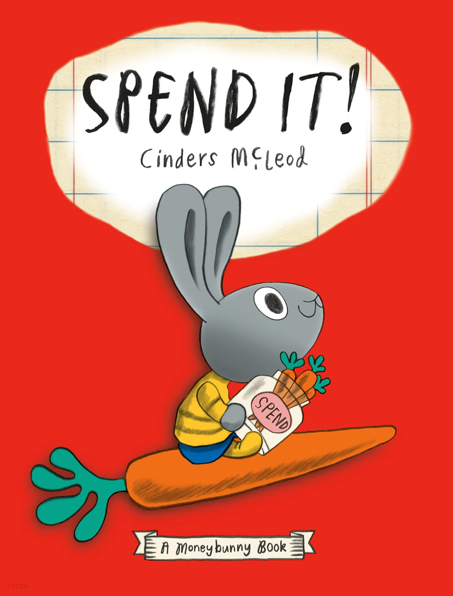 Spend it! : a moneybunny book 