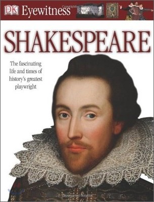 Shakespeare : The Fascinating Life and Times of History's Greatest Playwright