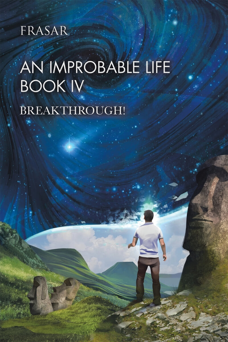 An Improbable Life Book Iv: Breakthrough!