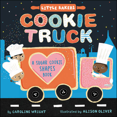 Cookie truck : a sugar cookie shapes book