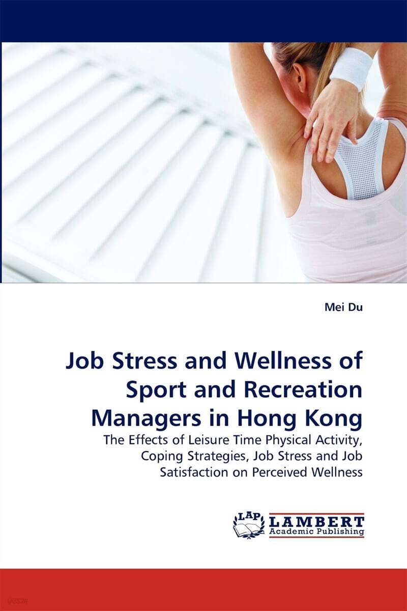 Job Stress and Wellness of Sport and Recreation Managers in Hong Kong