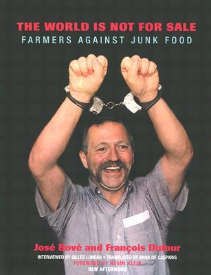 The World Is Not for Sale: Farmers Against Junk Food (Farmers Against Junk Food)