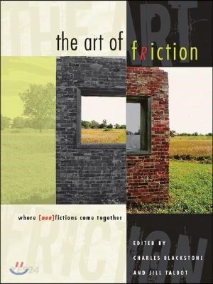 The Art of Friction (Where Nonfictions Come Together)