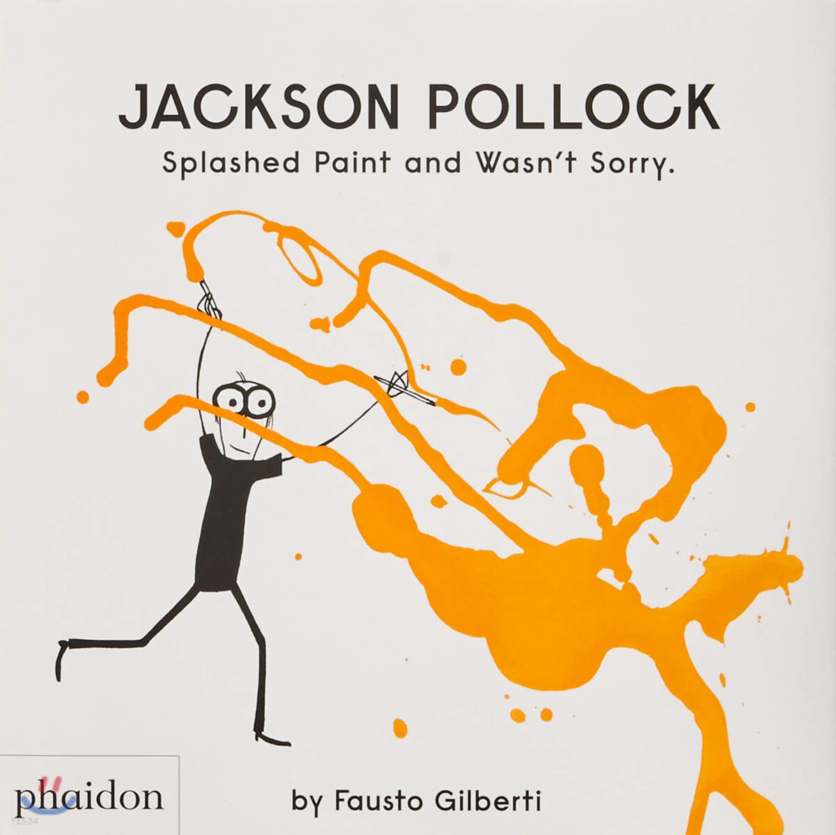 Jackson Pollock : splashed paint and wasn't sorry
