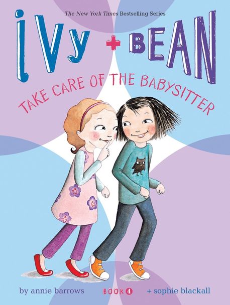 Ivy + Bean Take Care of the Babysitter . 4