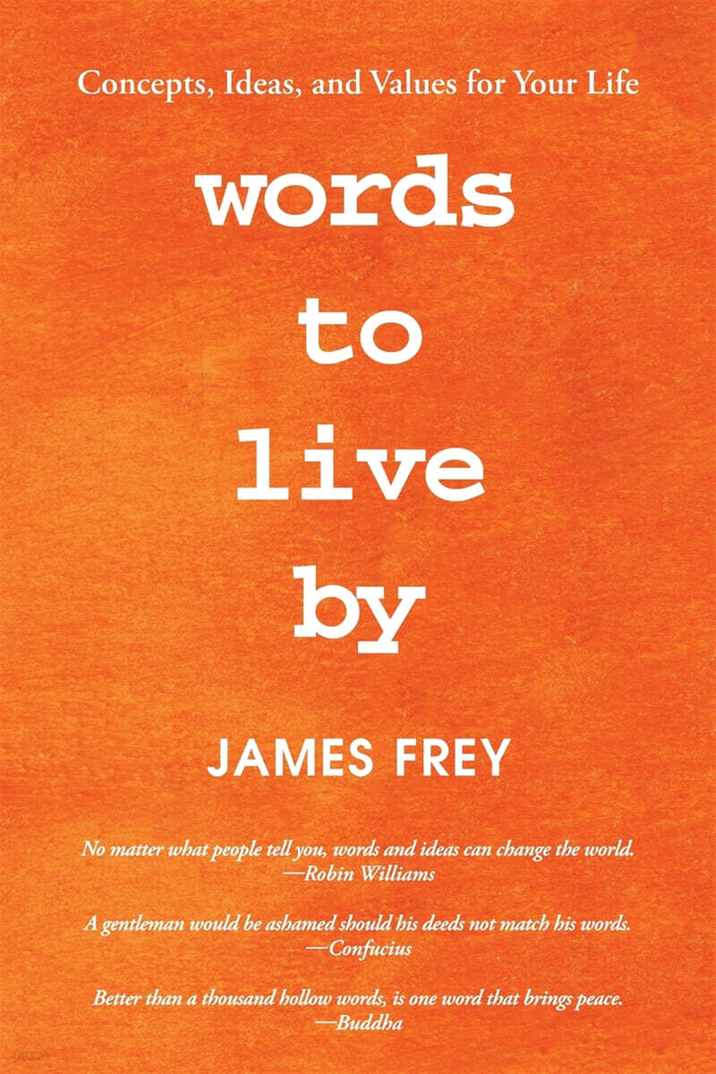 Words to Live By (Concepts, Ideas, and Values for Your Life)