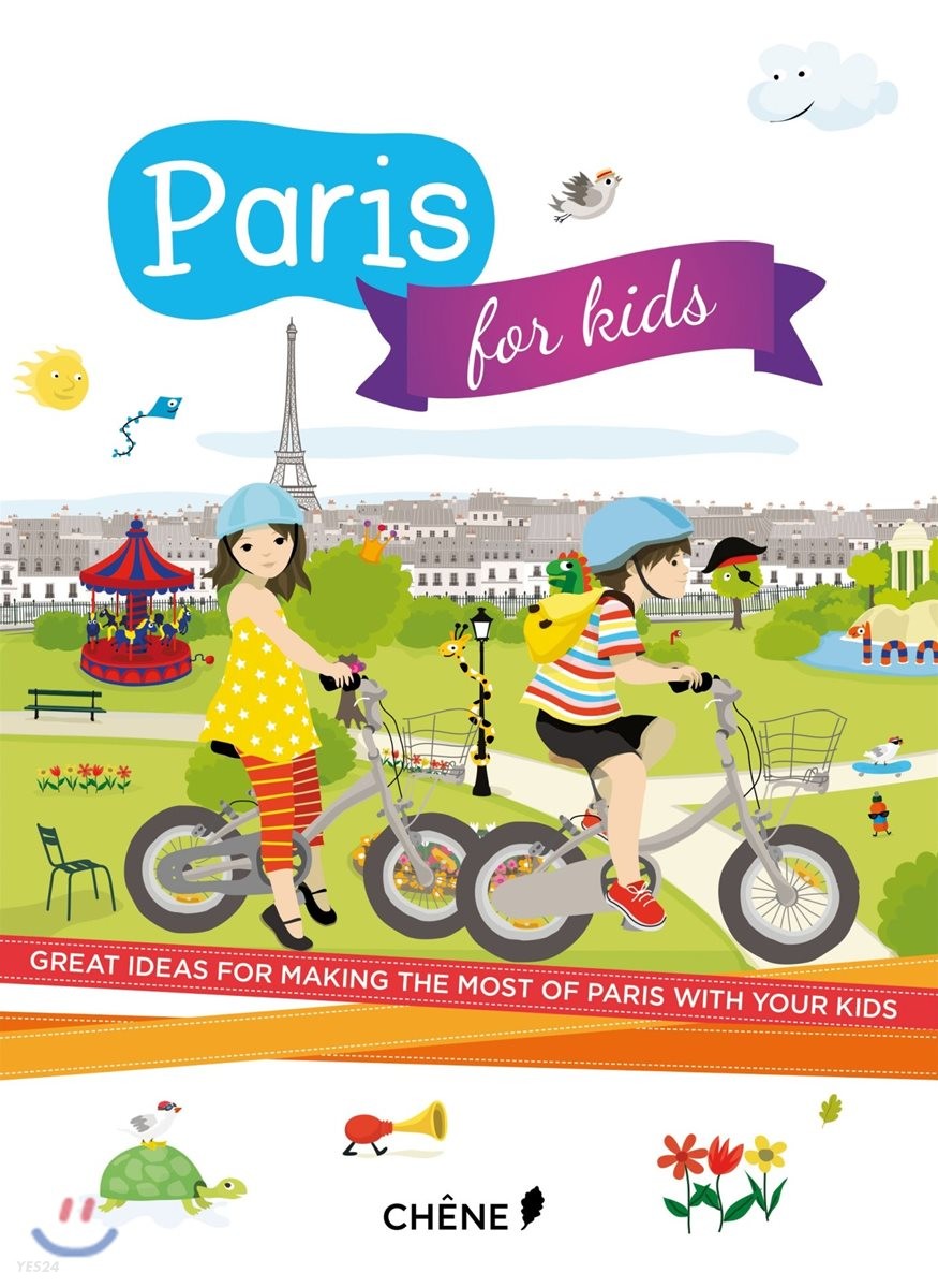 Paris for Kids (Great Ideas for Making the Most of Paris with your Kids)