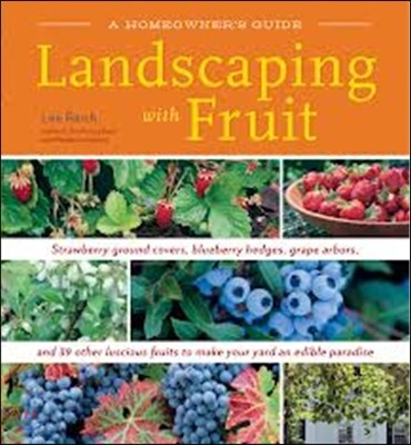 Landscaping with fruit  : a homeowner’s guide
