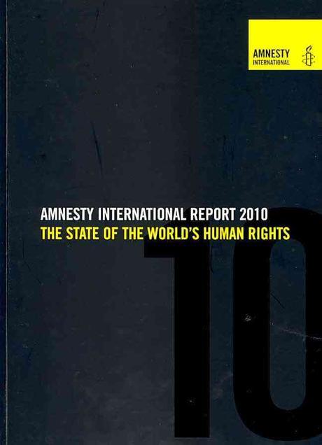 Amnesty International Report 2010 : The State of the World’s Human Rights (The State of the World’s Human Rights)