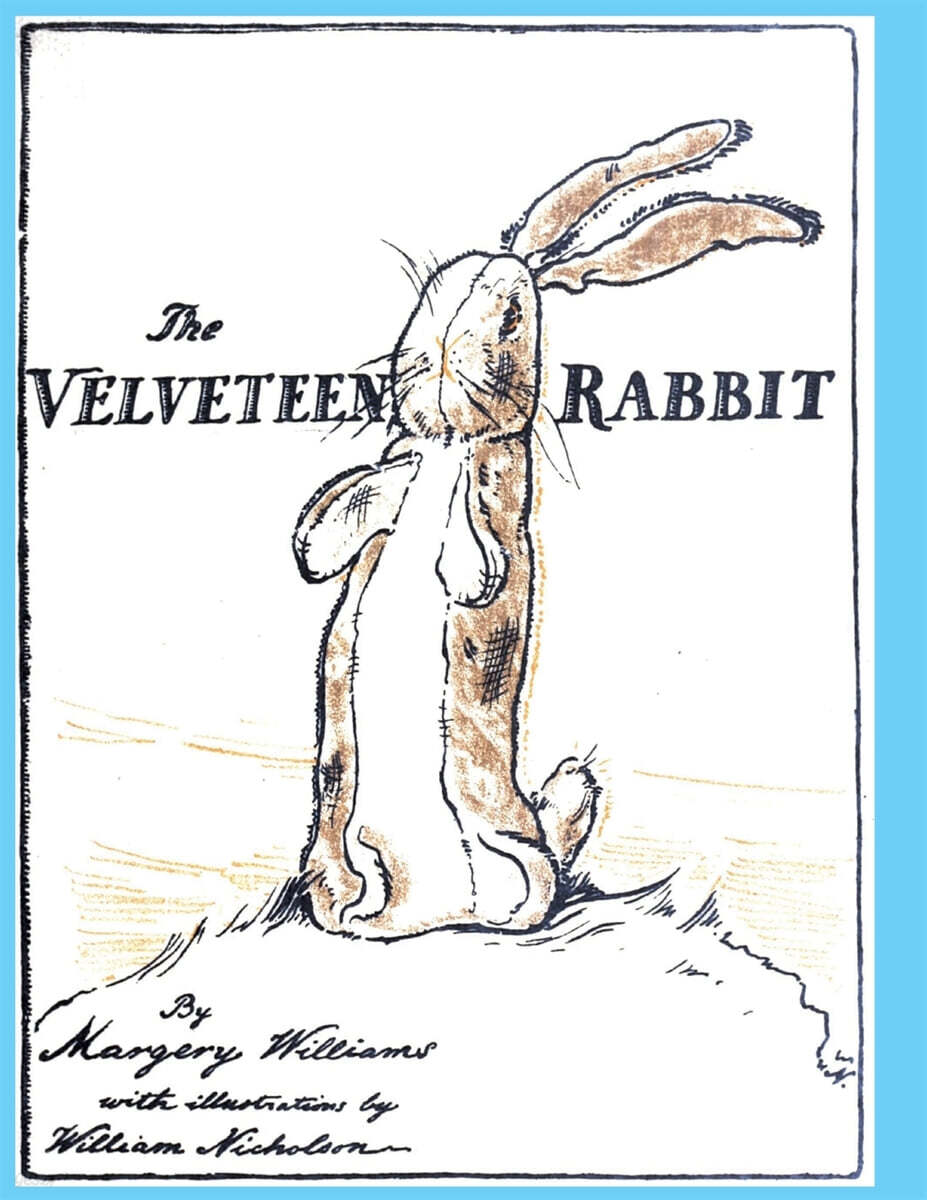 The Velveteen Rabbit (or How Toys Become Real)