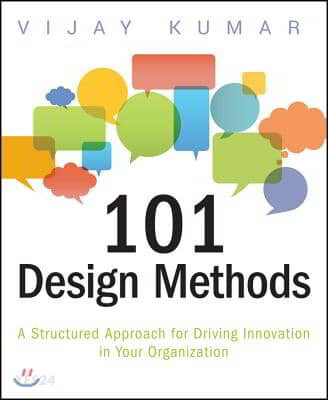 101 design methods  : a structured approach for driving innovation in your organization / ...