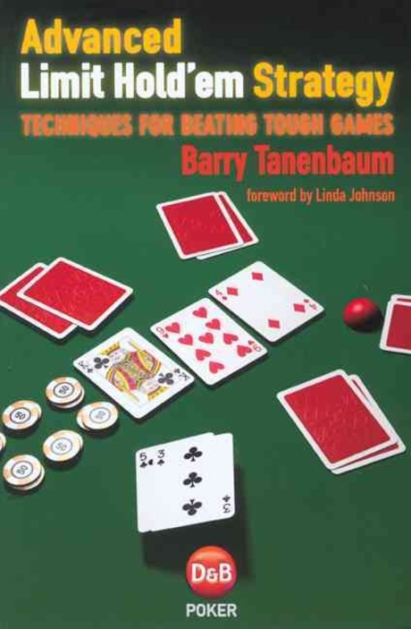 Advanced Limit Hold’em Strategy : Techniques for Beating Tough Games 없음 (Techniques for Beating Tough Games)