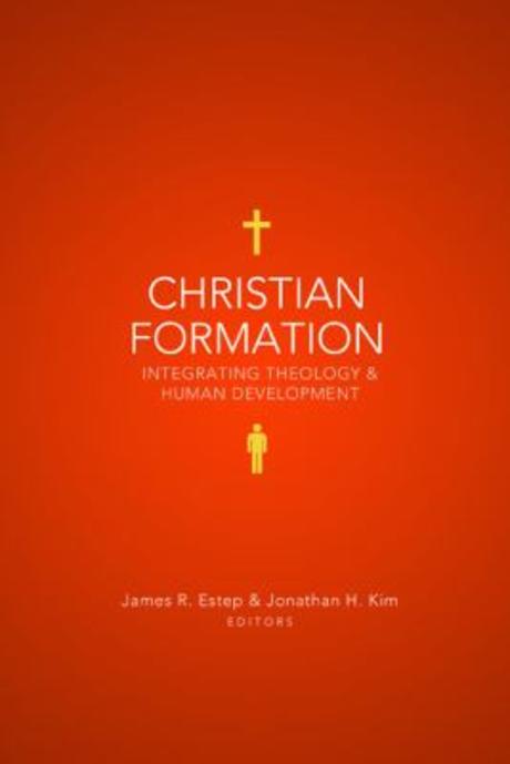 Christian formation : integrating theology & human development