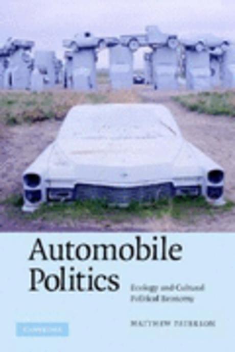 Automobile Politics (Ecology and Cultural Political Economy)
