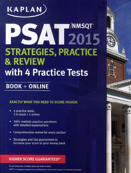 Kaplan PSAT/NMSQT(2015): Strategies, Practice, & Review with 4 Practice Tests