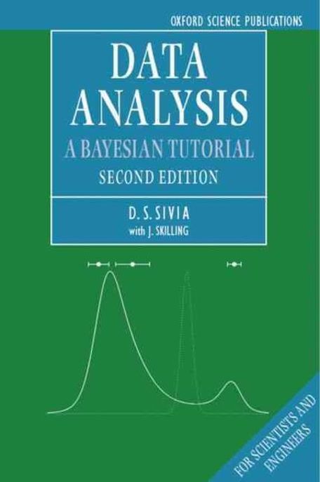 Data Analysis, 2/e : A Bayesian Tutorial (Oxford Science Publications) (A Bayesian Tutorial)