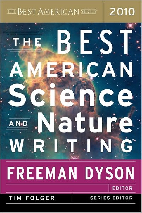 The best American science and nature writing 2010 / edited with an introducion by Freeman ...