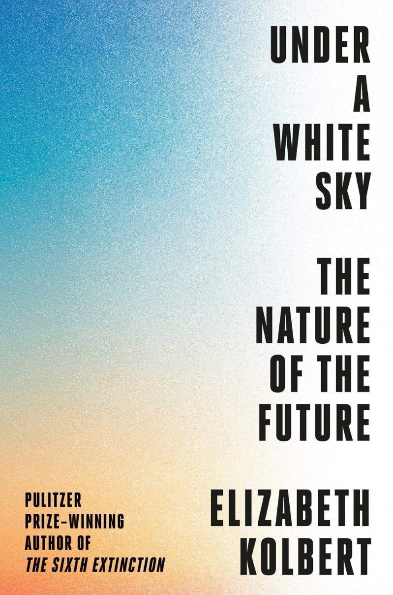 Under a White Sky (The Nature of the Future)