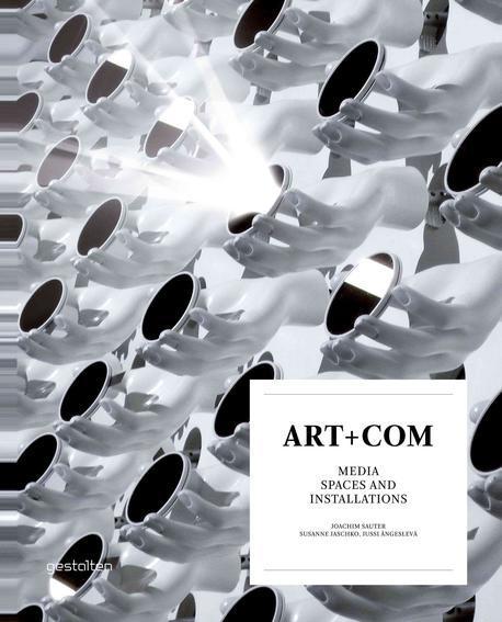 Art+Com  : media spaces and installations