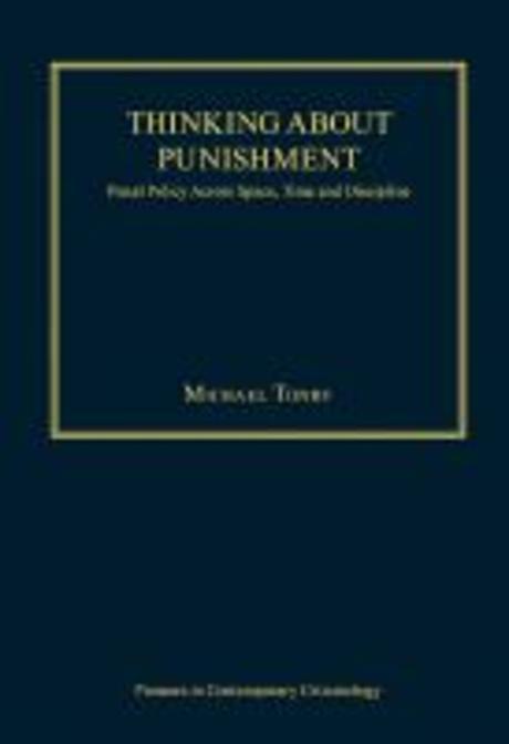 Thinking and punishment : penal policy across space, time and discipline