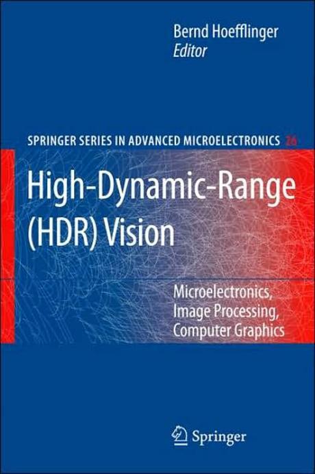 High-dynamic-range (Hdr) Vision : Microelectronics, Image Processing, Computer Graphics Paperback