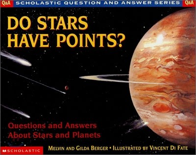 Do stars have points? : Questions & answers about stars & planets