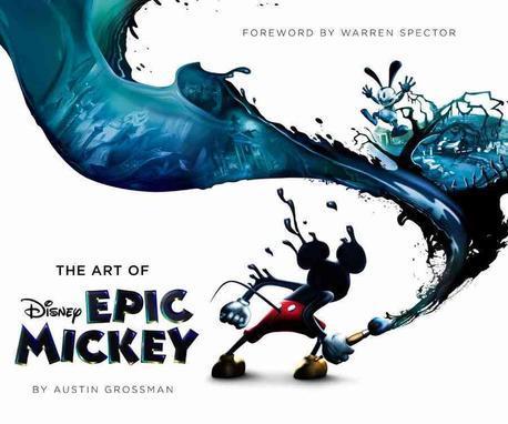 The Art of Disney Epic Mickey 양장본 Hardcover (Foreword by Warren Spector)