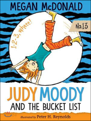 Judy Moody. 13 and the bucket list