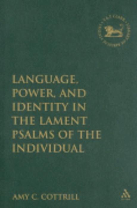 Language, Power, and Identity in the Lament Psalms of the Individual Paperback
