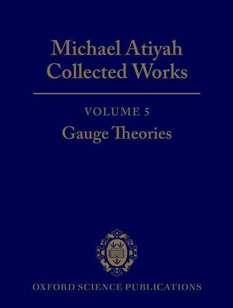 Michael Atiyah : Collected Works : Gauge Theories Paperback (Volume 5: Gauge Theories)