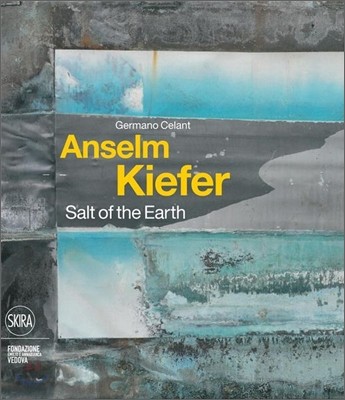 Anselm Kiefer  : salt of the earth