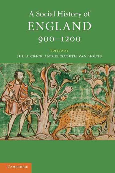 A social history of England, 900-1200 / edited by Julia C. Crick