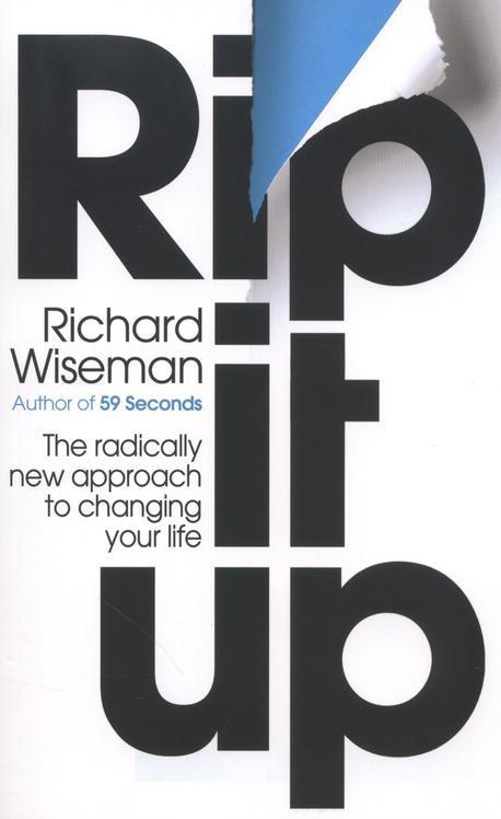 Rip it up : the radically new approach to changing your life