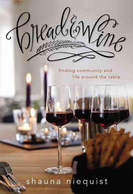 Bread & wine  : a love letter to life around the table, with recipes
