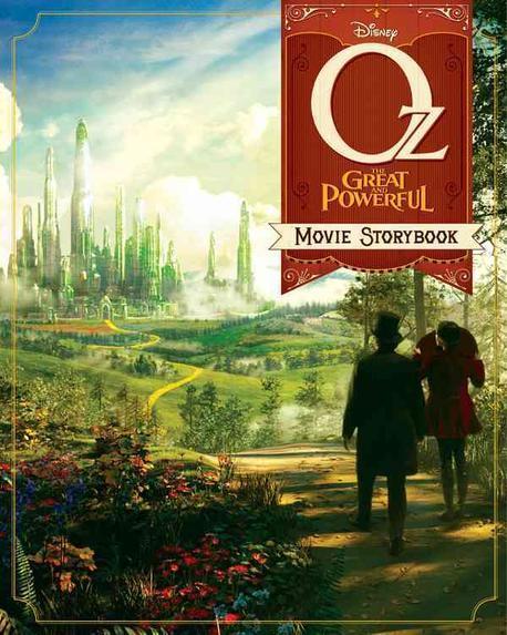 Oz the great and powerful  : movie storybook