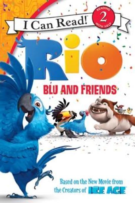 [I Can Read] Level 2 : Rio - Blu and Friends (Blu and Friends)
