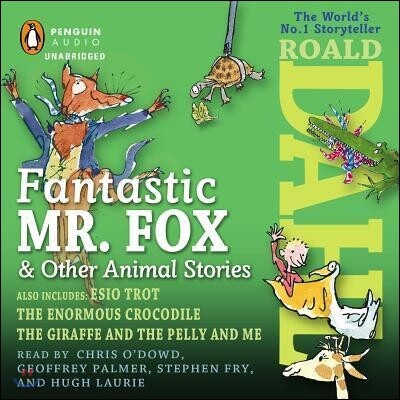 Fantastic Mr. Fox & Other Animal Stories (Includes Esio Trot, The Enormous Crocodile & The Giraffe and the Pelly and Me)