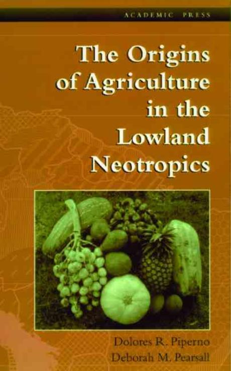 Origins of Agriculture in the Lowland Neotropics Paperback
