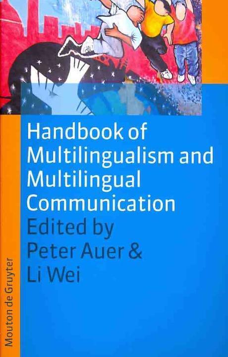 Handbook of Multilingualism and Multilingual Communication