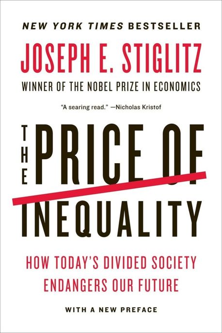 The Price of Inequality : how today's divided society endangers our future