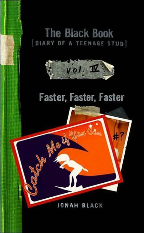 Black Book Diary of a Teenage Stud # 4 : Faster, Faster, Faster Paperback
